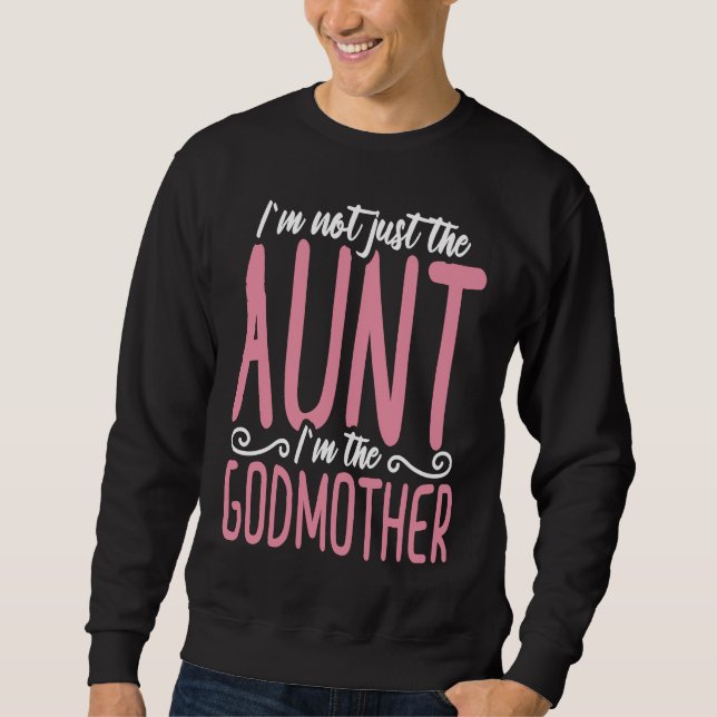 Moletom I'm not just the aunt I'm the godmother (Frente)