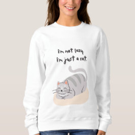 Moletom I'm not lazy, I'm just a cat Sweatshirt