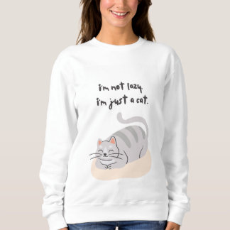 Moletom I'm not lazy, I'm just a cat Sweatshirt