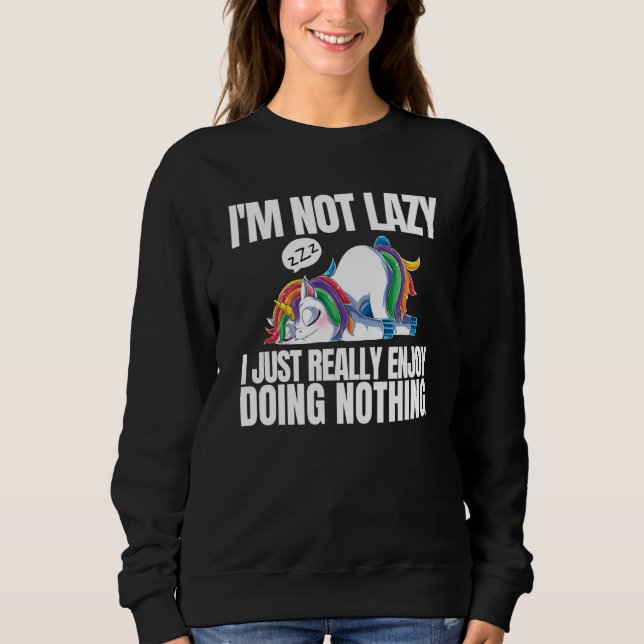 Moletom I'm Not Lazy I'm Just Really Enjoy Doing Nothing U (Frente)