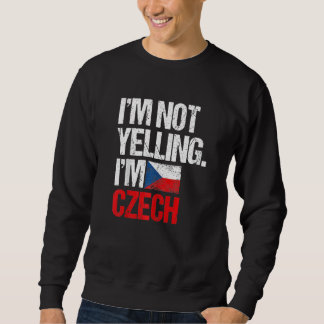 Moletom I'm Not Yelling Im Czech