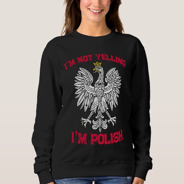 Moletom I'm not yelling I'm polish poland  2 (Frente)