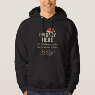 Moletom I'm Only Here for Jan. Sales Sarcastic Christmas