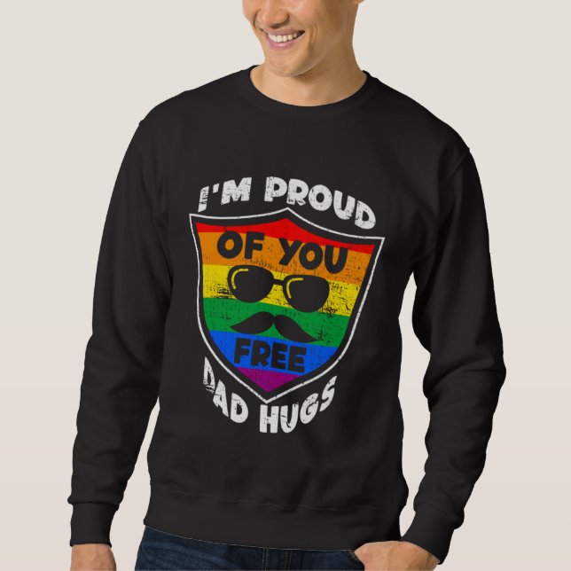 Moletom I'm proud of you free Dad Hugs Proud Ally Queer LG (Frente)