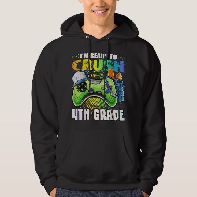 Moletom I'm Ready to Crush 4th Grade Back to School Video  (Frente)