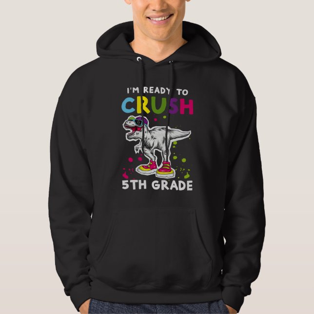 Moletom I'm Ready To Crush 5th grade Back To School T Rex  (Frente)