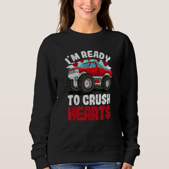 Moletom I'm Ready To Crush Hearts Monster Truck Car Valent (Frente)