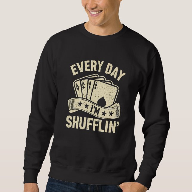 Moletom I'm Shufflin'  Casino Gambling Poker Dealer Mens (Frente)