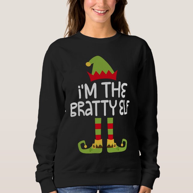 Moletom I'm The Bratty Elf T  Matching Christmas Costume (Frente)