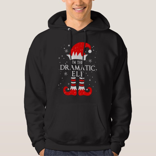 Moletom I'm The Dramatic Elf Matching Funny Christmas Fami (Frente)