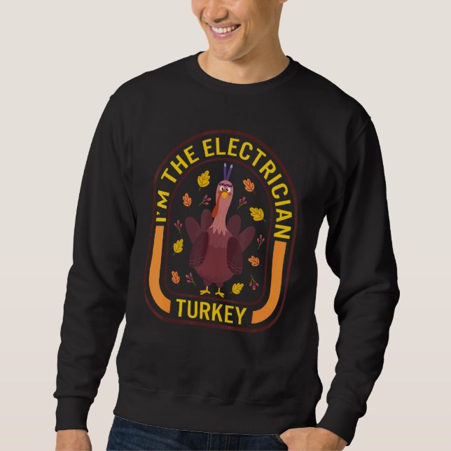 Moletom I'm The Electrician Turkey Thanksgiving Turkey  Di (Frente)