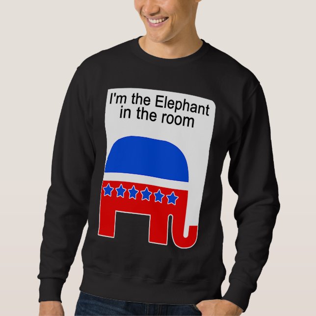 Moletom I'm the Elephant in the Room Republican Political (Frente)