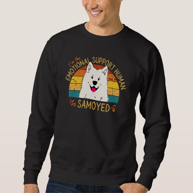 Moletom I'm the Emotional Support Human for my Samoyed (Frente)