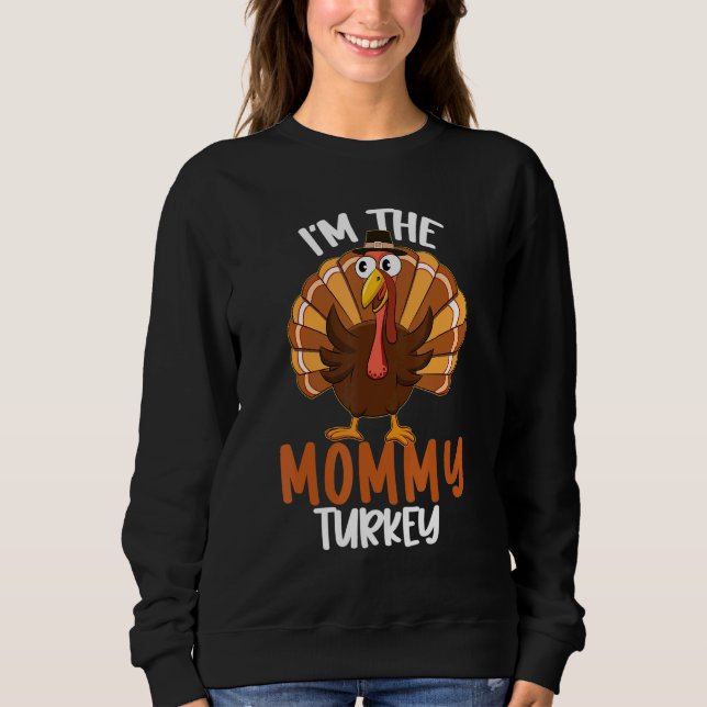 Moletom I'm The Mommy Turkey Thanksgiving Matching Family (Frente)