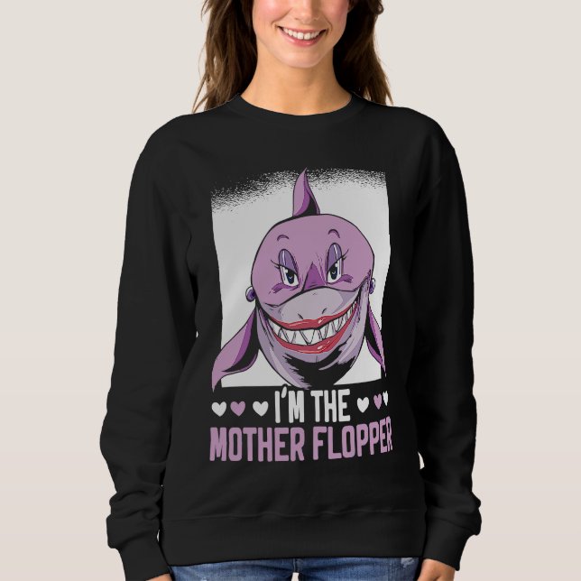 Moletom I'm The Mother Flopper Shark Animal Lover Marine B (Frente)