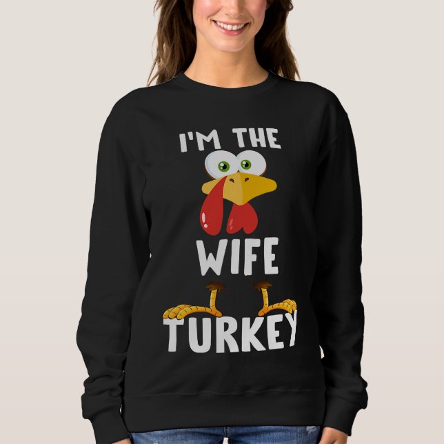 Moletom I'm The Wife Turkey Matching Thanksgiving T (Frente)