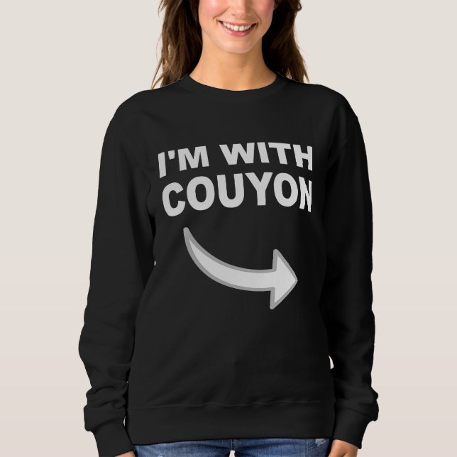 Moletom I'm With Couyon  for Cajun Couple (Frente)