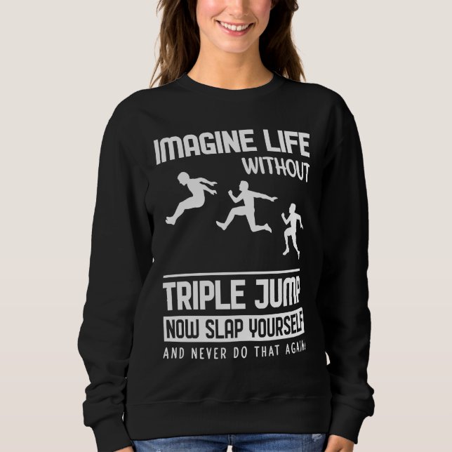 Moletom Imagine Life without Triple Jump (Frente)