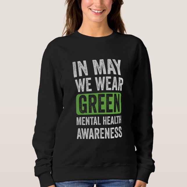Moletom In May We Wear Green Mental Health Awareness Month (Frente)