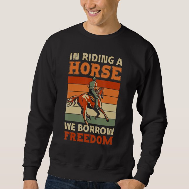 Moletom In Riding A Horse We Borrow Freedom Sport Racing (Frente)