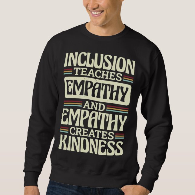 Moletom Inclusion Teaches Empathy Creates Kidness Inclusio (Frente)