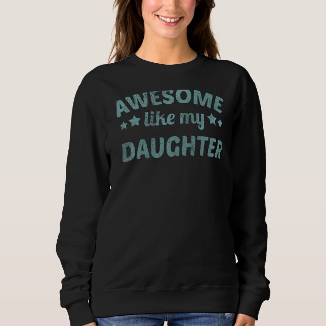 Moletom Incrível Como Minha Pai Filha Mãe Ou Stepdad Fa (Frente)