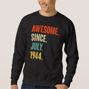 Moletom Incrível desde julho de 1944 78 anos 78 anos Nasci