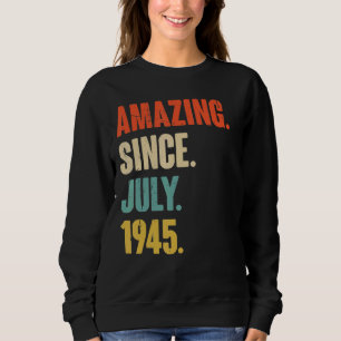 Moletom Incrível desde julho de 1945 77 anos 77 anos Nasci
