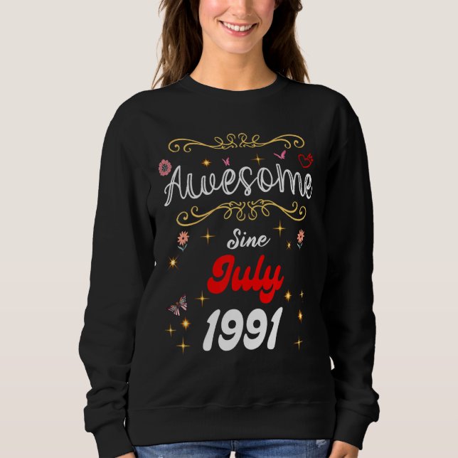 Moletom Incrível Desde Julho De 1991 Flores De Aniversário (Frente)
