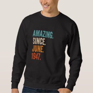 Moletom Incrível desde junho de 1947 76º aniversário