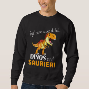 Moletom Independentemente De Como Os Dinos De Bist Du Saue