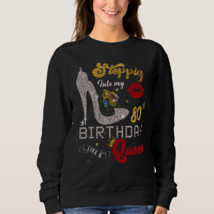 Moletom Indo Ao Meu Aniversário 80 Como Uma Rainha 80 Yea