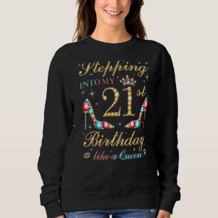 Moletom Indo Para A Minha aniversário de 21 anos Como Uma
