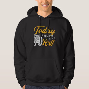 Moletom Inglês Bulldog Hoje Foi Ruff Vintage Engraçado