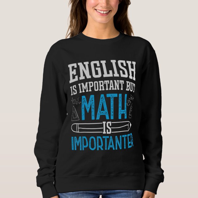 Moletom Inglês É Importante, Mas Matemática É Matemática I (Frente)