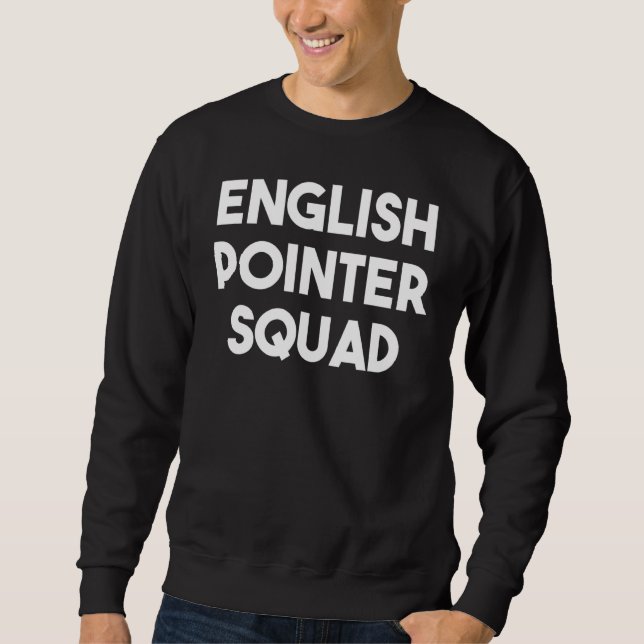 Moletom Inglês Pointer Squad - Engraçado Cão-Ponteiro Ingl (Frente)