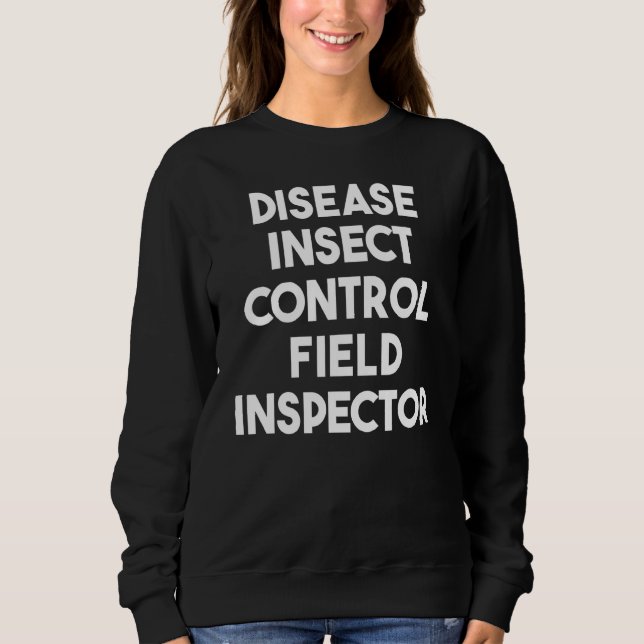 Moletom Inspetor de Campo de Controle de Insetos de Doença (Frente)