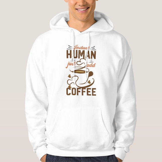 Moletom Instantâneo Humano Basta Adicionar Café - Coisa de (Frente)