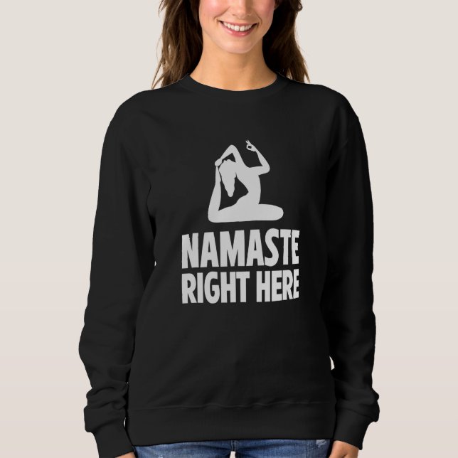 Moletom Instrutor de Yoga Namaste Right Here Exercício Med (Frente)