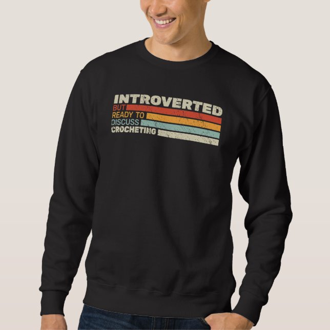 Moletom Introvertido mas pronto Crochê retrô para mulheres (Frente)