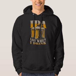 Moletom IPA muito quando bebo entusiasmo de cerveja de Beb
