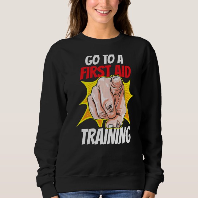 Moletom Ir Para Um Curso De Treinamento First Aid (Frente)