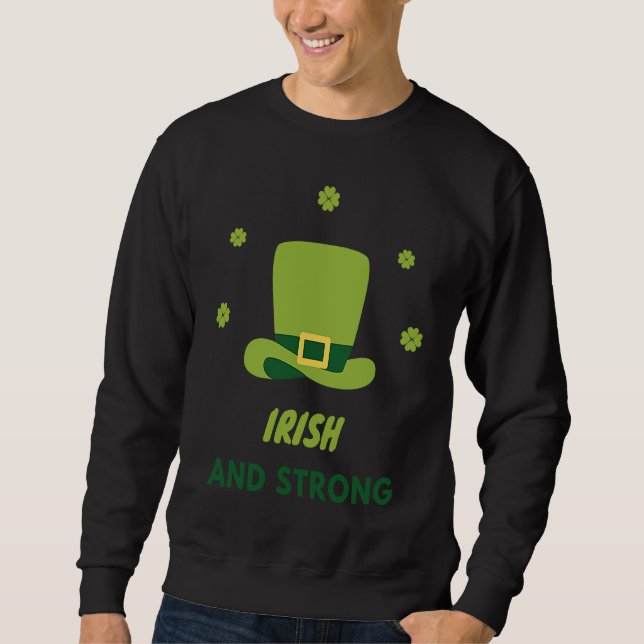 MOLETOM IRISH AND STRONG ST PATRICK'S DAY (Frente)