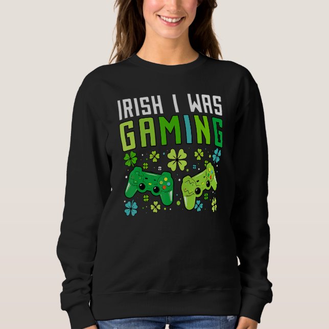 Moletom Irish I Was Gaming Funny St Patricks Day Gamer Boy (Frente)