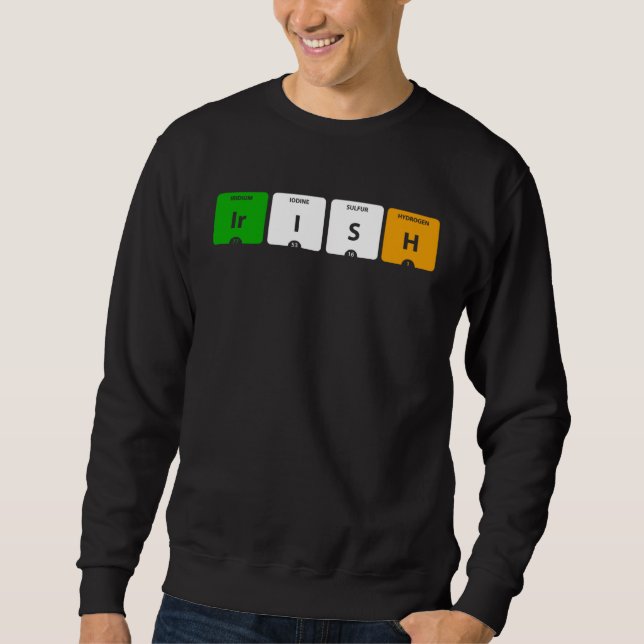 Moletom IRISH Periodic Table of Elements Ir I S H (Frente)