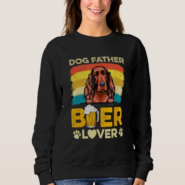 Moletom Irish Setter Dog Father Beer  Dog Dad Father s Day (Frente)