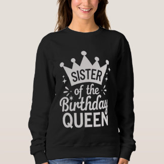 Moletom Irmã Da Rainha De Aniversário