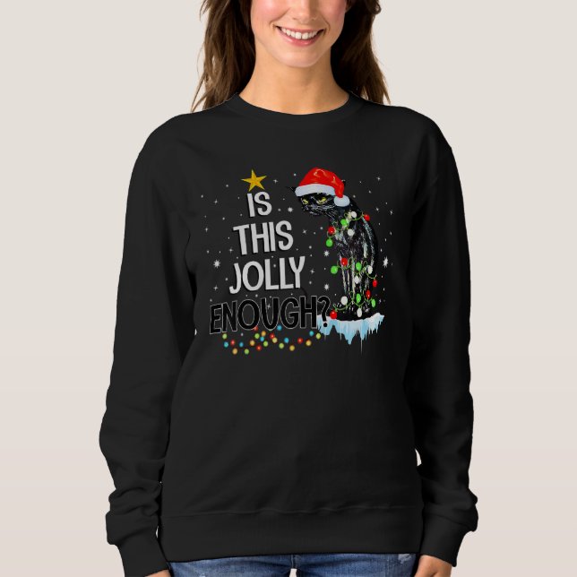 Moletom Is This Jolly Enough Noel Black Cat Pajama Merry C (Frente)