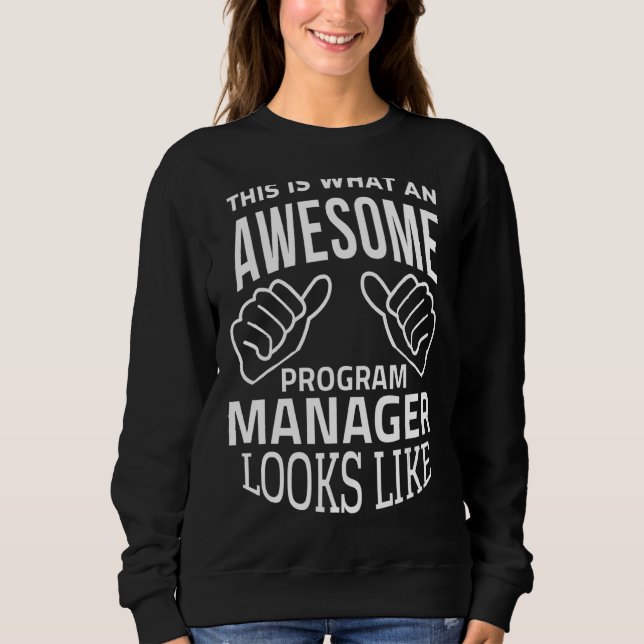 Moletom Isto É O Que Parece Um Gestor De Programas Incríve (Frente)