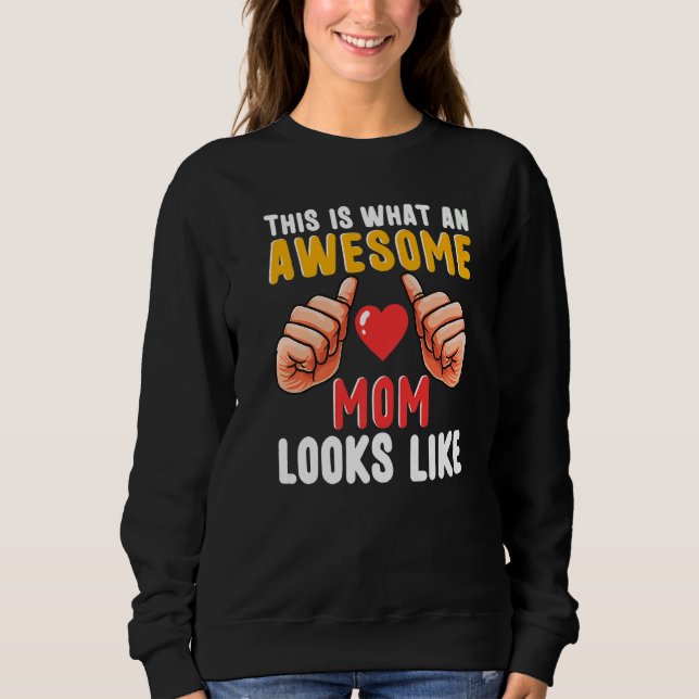 Moletom Isto É O Que Uma Mãe Awsome Se Parece Com A Mãe (Frente)